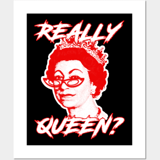 REALLY QUEEN? Posters and Art